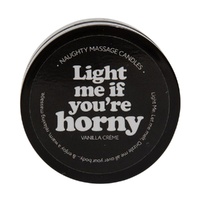 Massage Candle "Light Me If You'Re Horny" Vanilla Creme