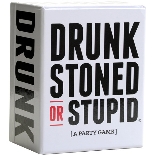 Drunk Stoned Or Stupid