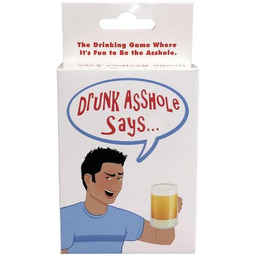 Drunk Asshole Says