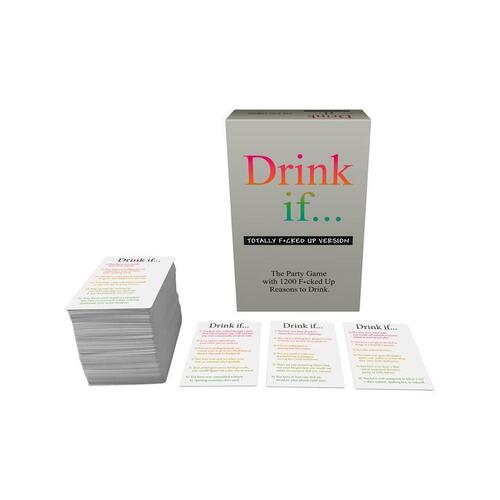 Drink If Totally F Cked Up Version