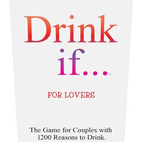 Drink If - For Lovers