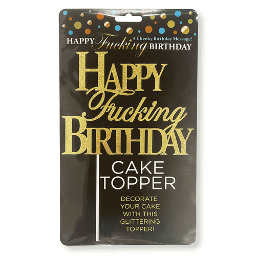 Happy Fucking Birthday Cake Topper Novelty Cake Topper